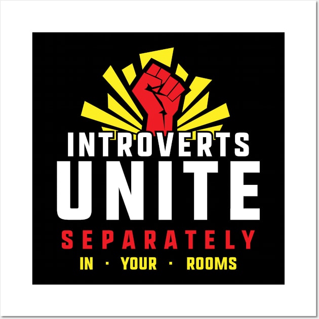 Introverts Unite Separately in Rooms Funny Introvert Wall Art by Xeire